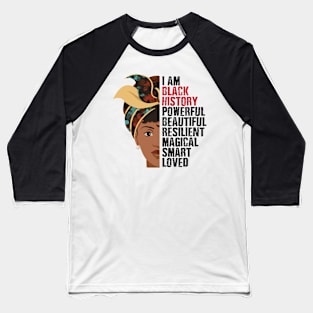 I Am Black History Woman Girl Magic Baseball T-Shirt